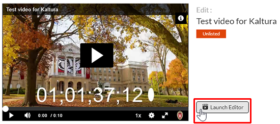 A screenshot showing a Kaltura MediaSpace video displayed. The cursor hovers over the "Launch Editor" button which is outlined in red.