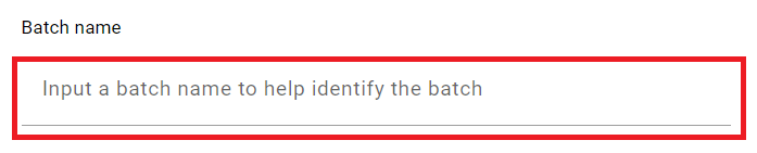 Batch Name Field