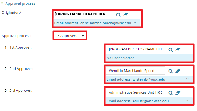Select "3 Approvers" from the drop down. Type the name of your Program Director as the first approver, type Wendi Marchiando Speed as the second approver, and type asu.hr@ohr.wisc.edu as the third approver. Select "3 Approvers" from the drop down. Type the name of your Program Director as the first approver, type Wendi Marchiando Speed as the second approver, and type asu.hr@ohr.wisc.edu as the third approver.