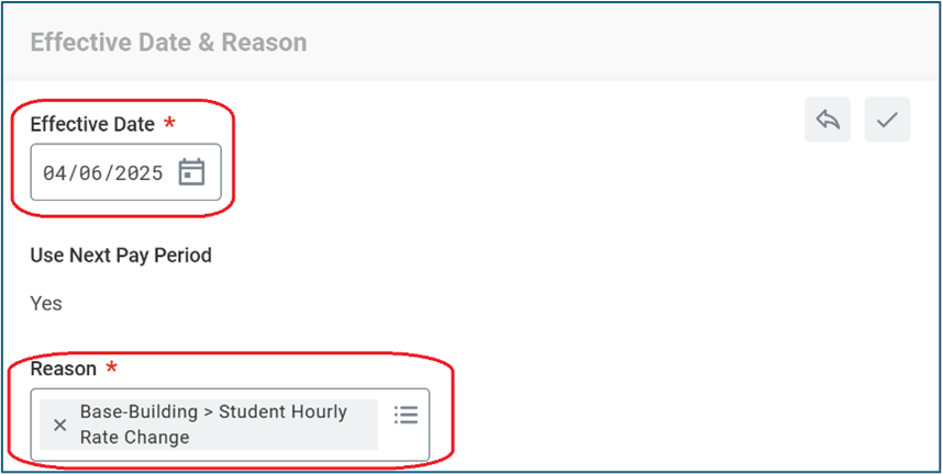 Screenshot of the Effective Date and Reason fields, showing to use the "Student Hourly Rate Change" reason